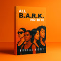 All BARK NO BITE (50% OFF)