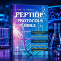 The Ultimate Peptide Protocols Bible