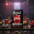Perfect Little Monsters (50% OFF)