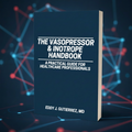The Vasopressor & Inotrope Handbook (50% OFF)