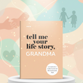 Tell Me Your Life Story, Grandma