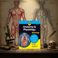 Anatomy & Physiology For Dummies